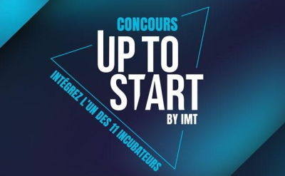 Le concours Up to Start by IMT ! Intégrez l'un des 11 incubateurs des écoles de l'IMT